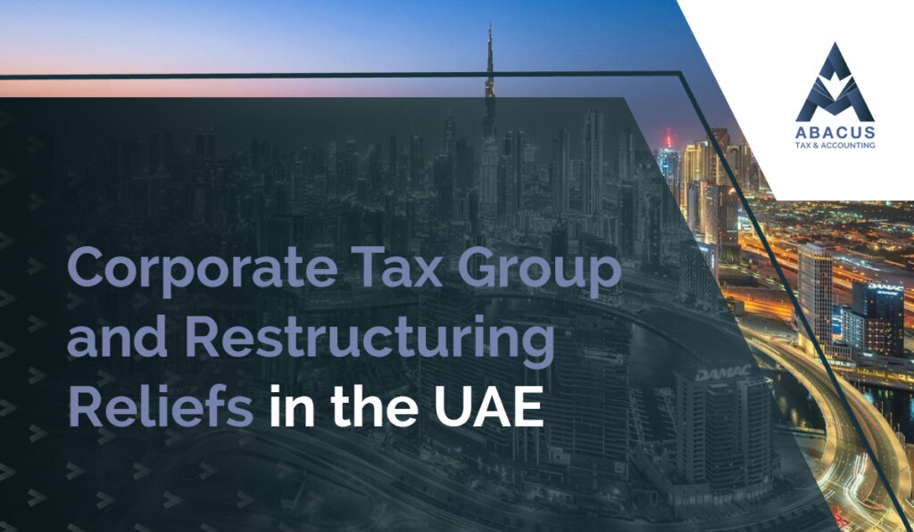 Corporate Tax Group and Restructuring Reliefs in the UAE